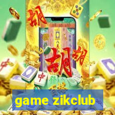 game zikclub