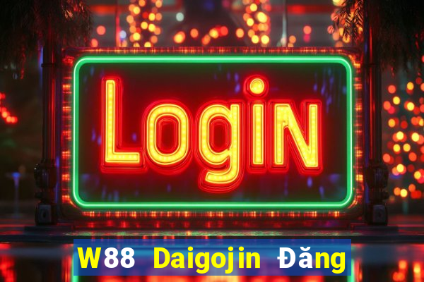 W88 Daigojin Đăng nhập trực tuyến