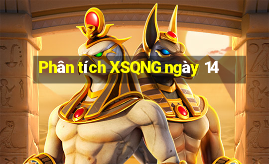 Phân tích XSQNG ngày 14