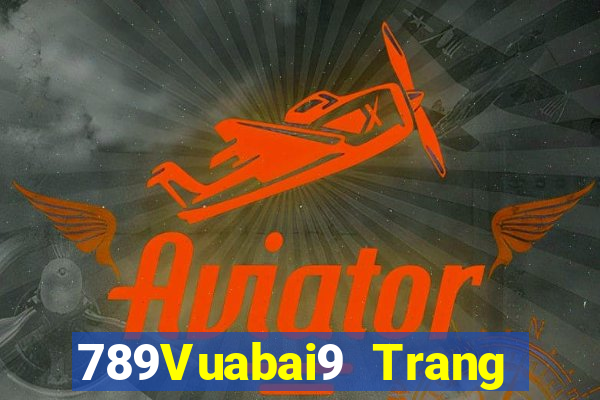 789Vuabai9 Trang web rất nhiều