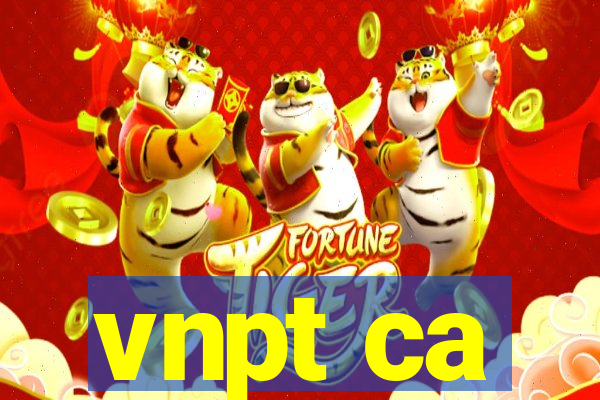 vnpt ca