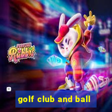 golf club and ball