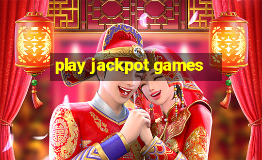 play jackpot games