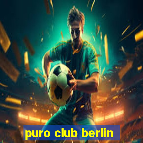 puro club berlin