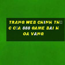 Trang web chính thức của 888 game bài hoa vàng