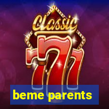 beme parents