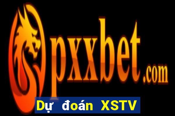 Dự đoán XSTV thứ bảy