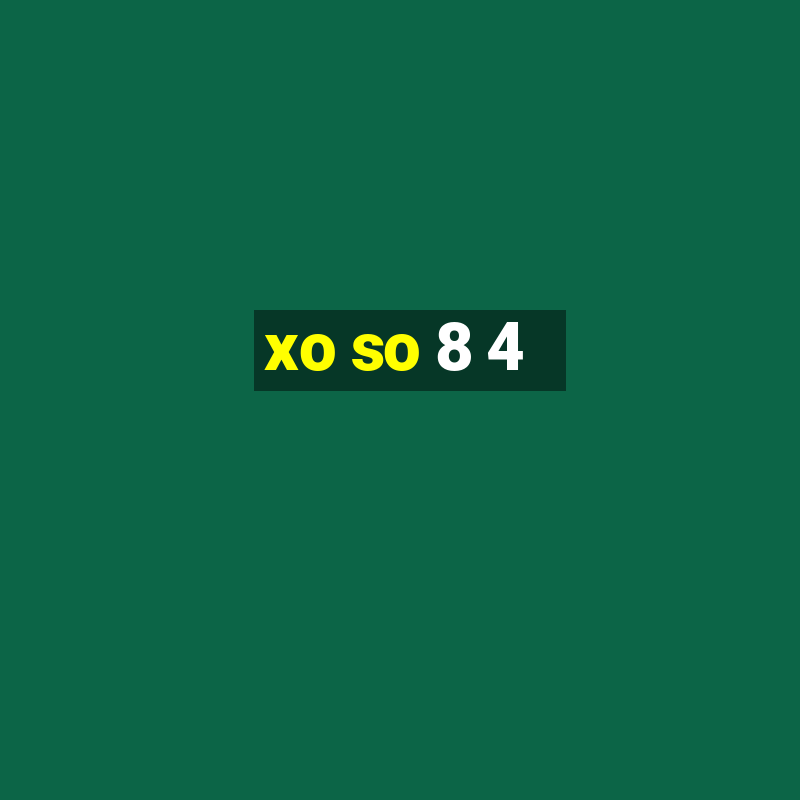 xo so 8 4