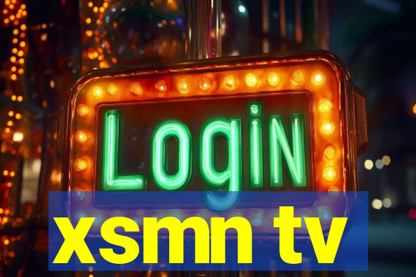 xsmn tv