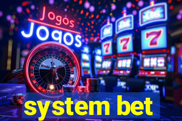 system bet