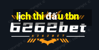 lịch thi đấu tbn