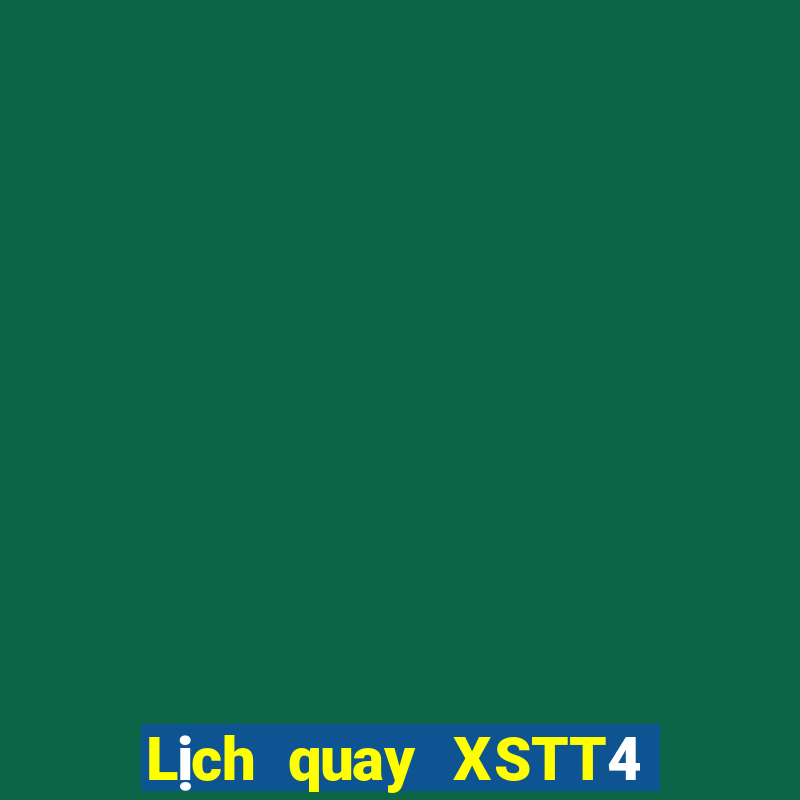 Lịch quay XSTT4 Thứ 3