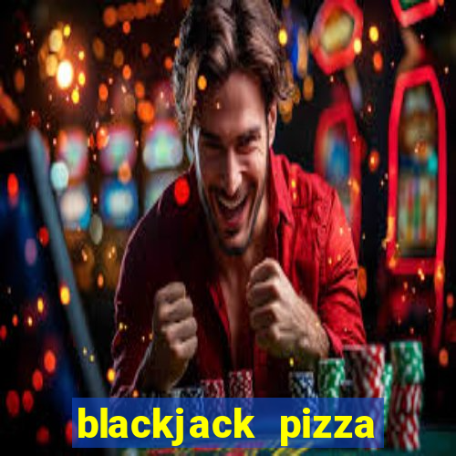 blackjack pizza university blvd