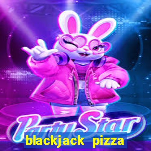 blackjack pizza university blvd