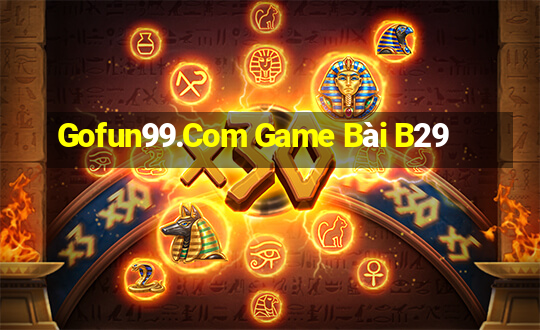 Gofun99.Com Game Bài B29