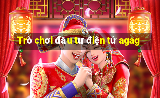 Trò chơi đầu tư điện tử agag