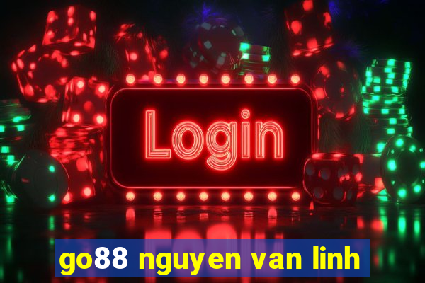 go88 nguyen van linh