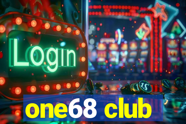 one68 club