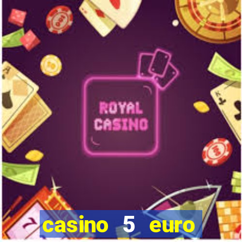 casino 5 euro einzahlung 2021