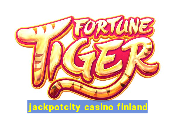 jackpotcity casino finland