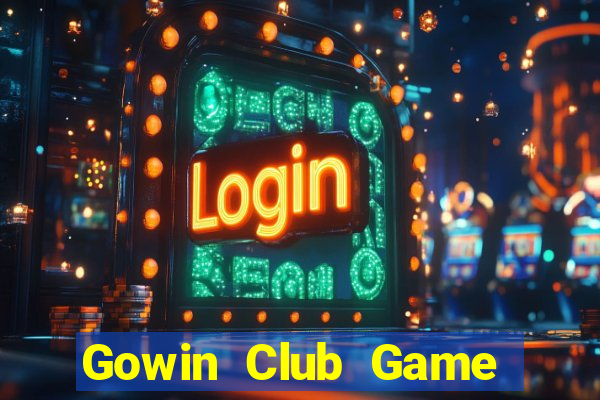 Gowin Club Game Bài Xì Lát