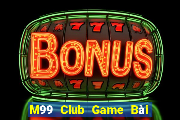 M99 Club Game Bài Phái Mạnh