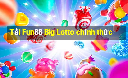 Tải Fun88 Big Lotto chính thức