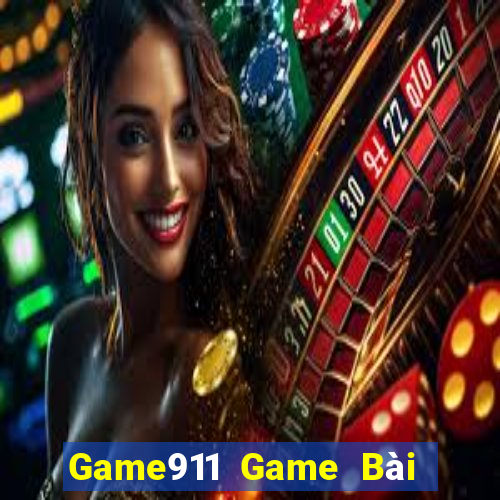 Game911 Game Bài B52 Đổi Thưởng 2021