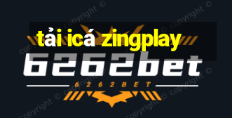 tải icá zingplay