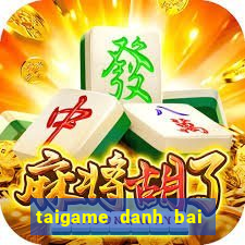 taigame danh bai tien len