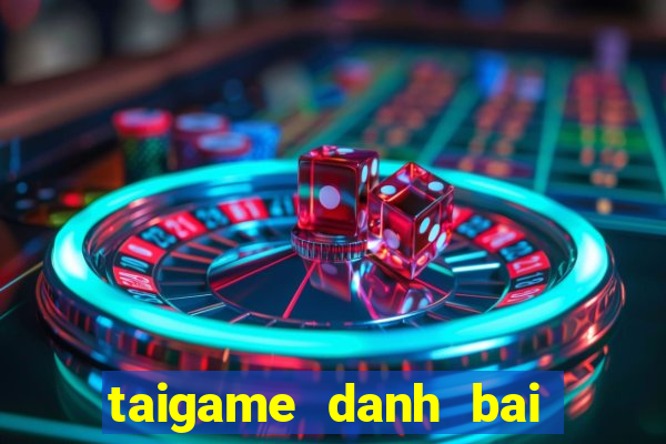 taigame danh bai tien len