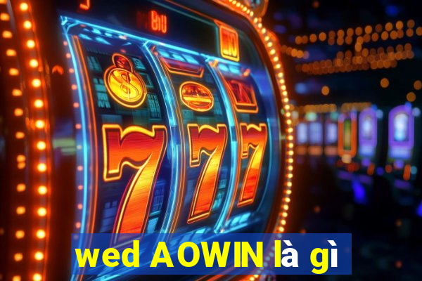 wed AOWIN là gì