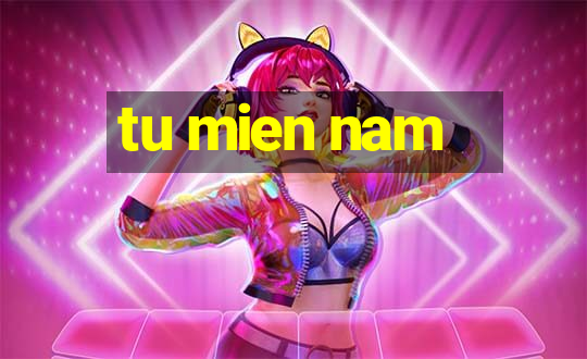 tu mien nam