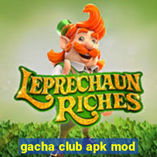 gacha club apk mod