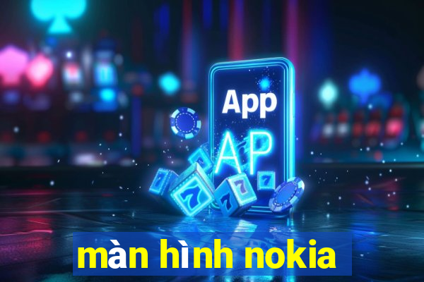 màn hình nokia