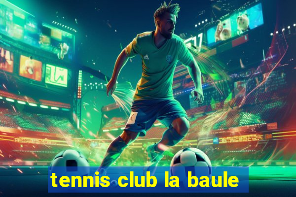 tennis club la baule