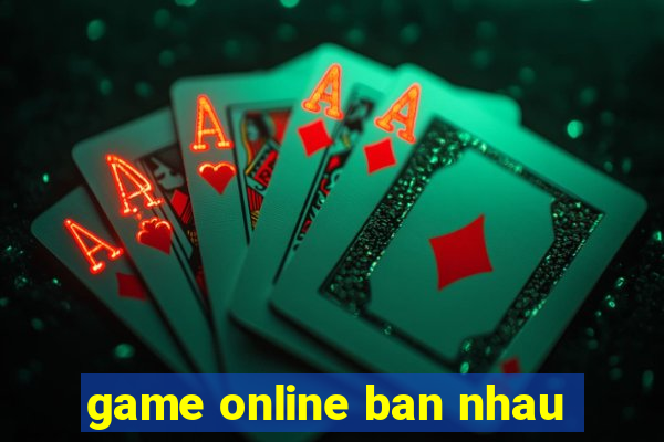 game online ban nhau