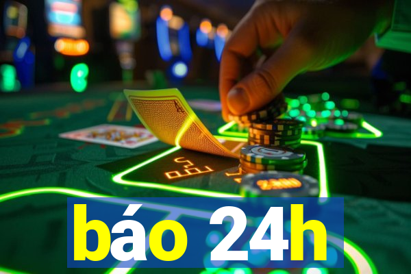 báo 24h