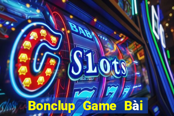 Bonclup Game Bài 888 Casino