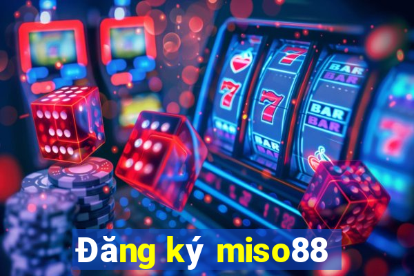 Đăng ký miso88