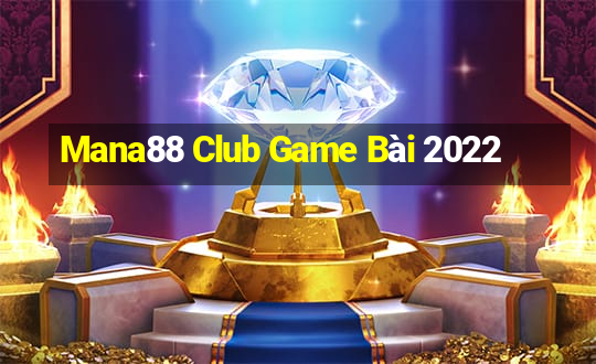 Mana88 Club Game Bài 2022