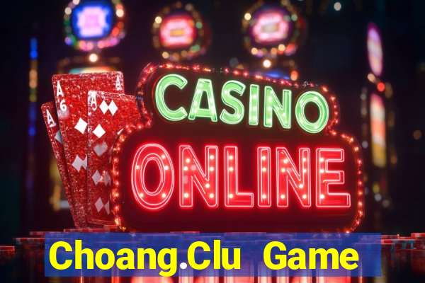 Choang.Clu Game Bài Ruby