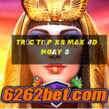 Trực tiếp XS Max 4D ngày 8