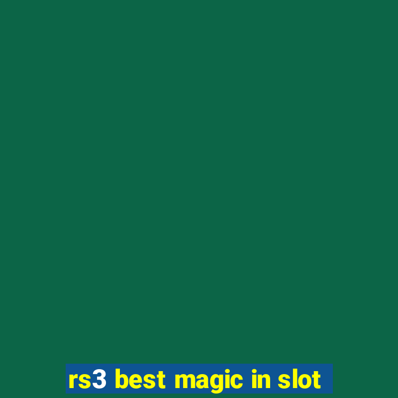 rs3 best magic in slot