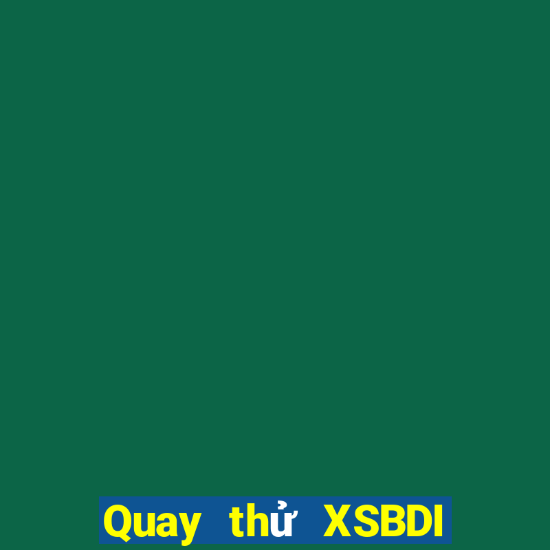 Quay thử XSBDI Thứ 3