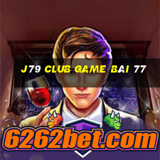 J79 Club Game Bài 77