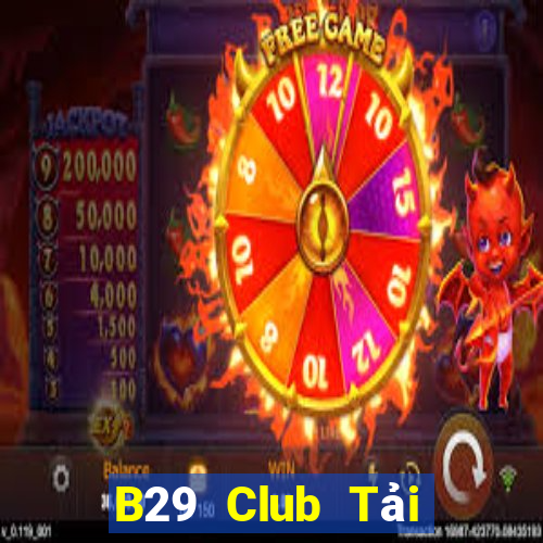 B29 Club Tải Game Bài