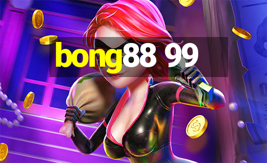 bong88 99