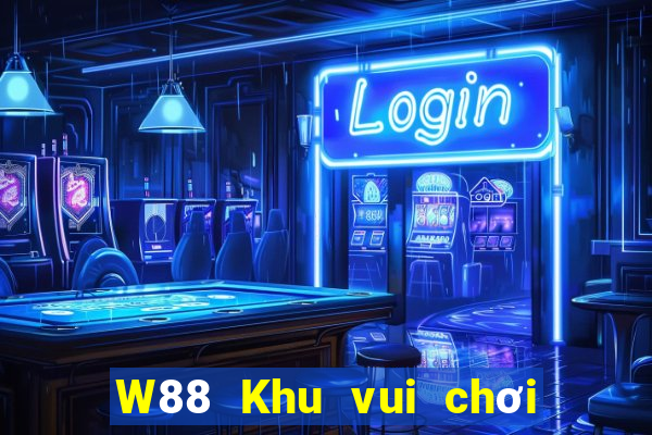 W88 Khu vui chơi giải trí đại phát Game