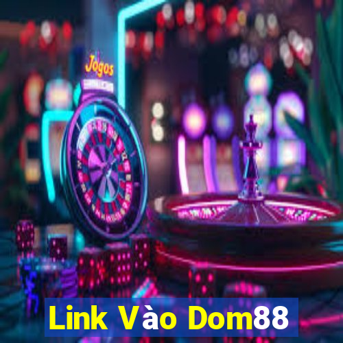 Link Vào Dom88